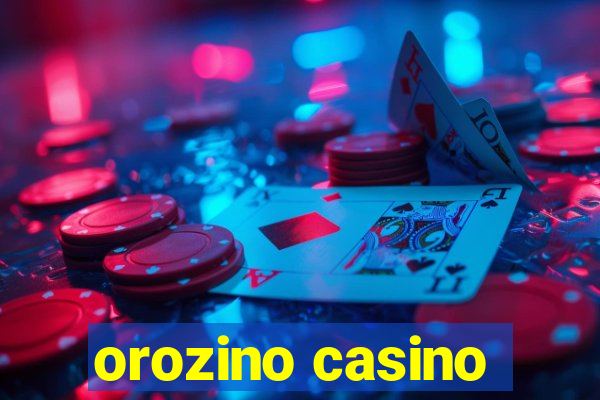 orozino casino